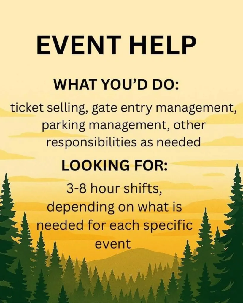 Event Help — ticket selling, gate entry management, and parking management; 3 to 8 hour shifts depending on the event